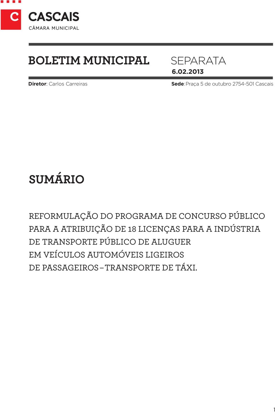 PROGRAMA DE CONCURSO PÚBLICO PARA A ATRIBUIÇÃO DE 18 LICENÇAS PARA A