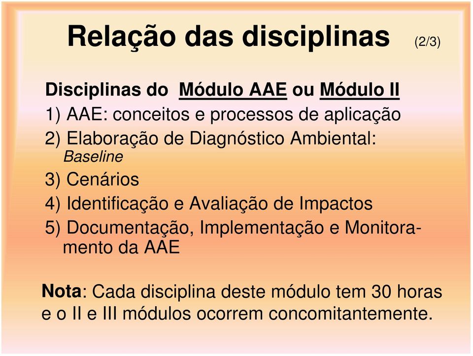 Identificação e Avaliação de Impactos 5) Documentação, Implementação e Monitoramento da