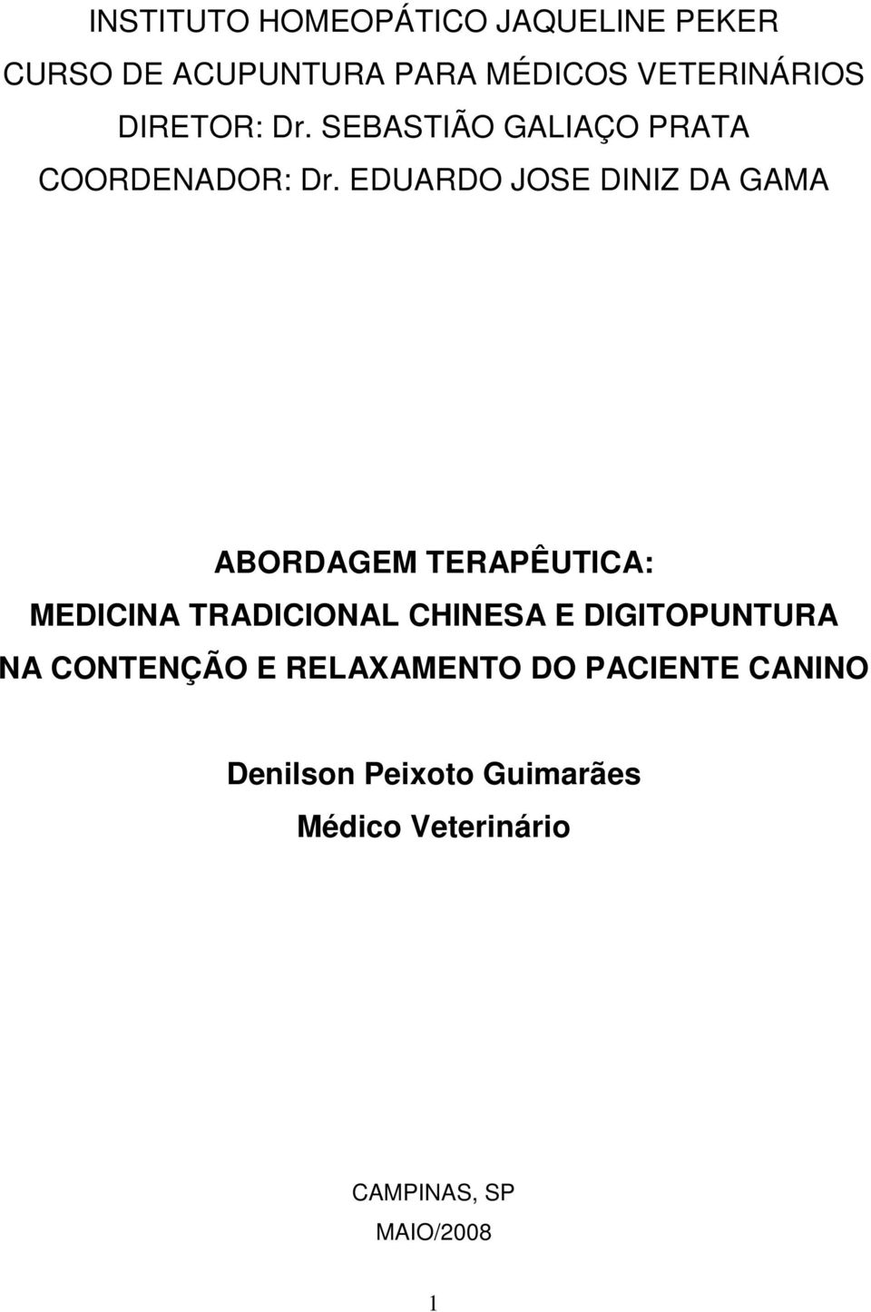 EDUARDO JOSE DINIZ DA GAMA ABORDAGEM TERAPÊUTICA: MEDICINA TRADICIONAL CHINESA E