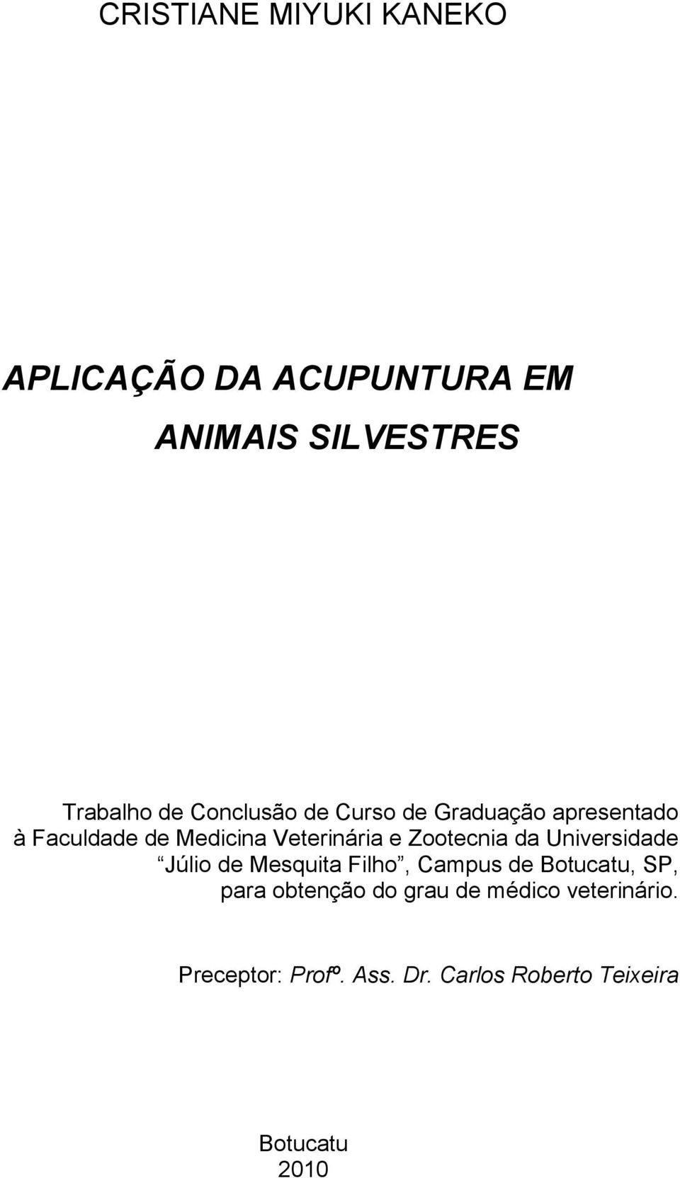 Zootecnia da Universidade Júlio de Mesquita Filho, Campus de Botucatu, SP, para