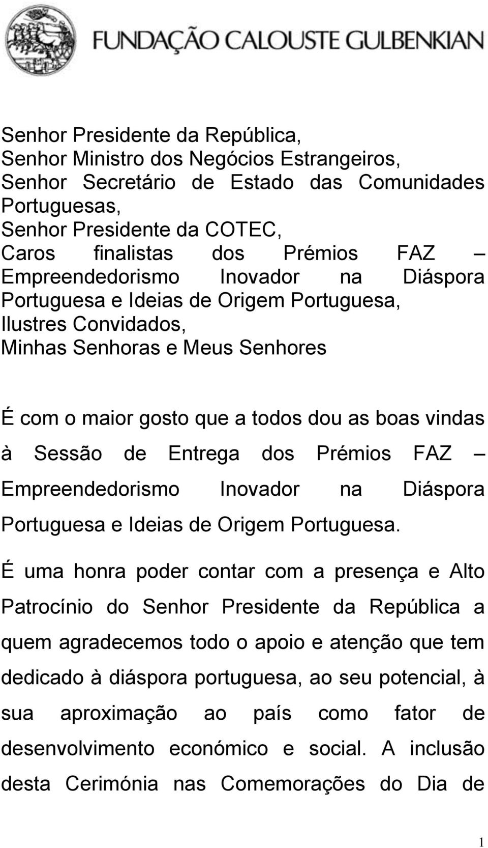 Entrega dos Prémios FAZ Empreendedorismo Inovador na Diáspora Portuguesa e Ideias de Origem Portuguesa.