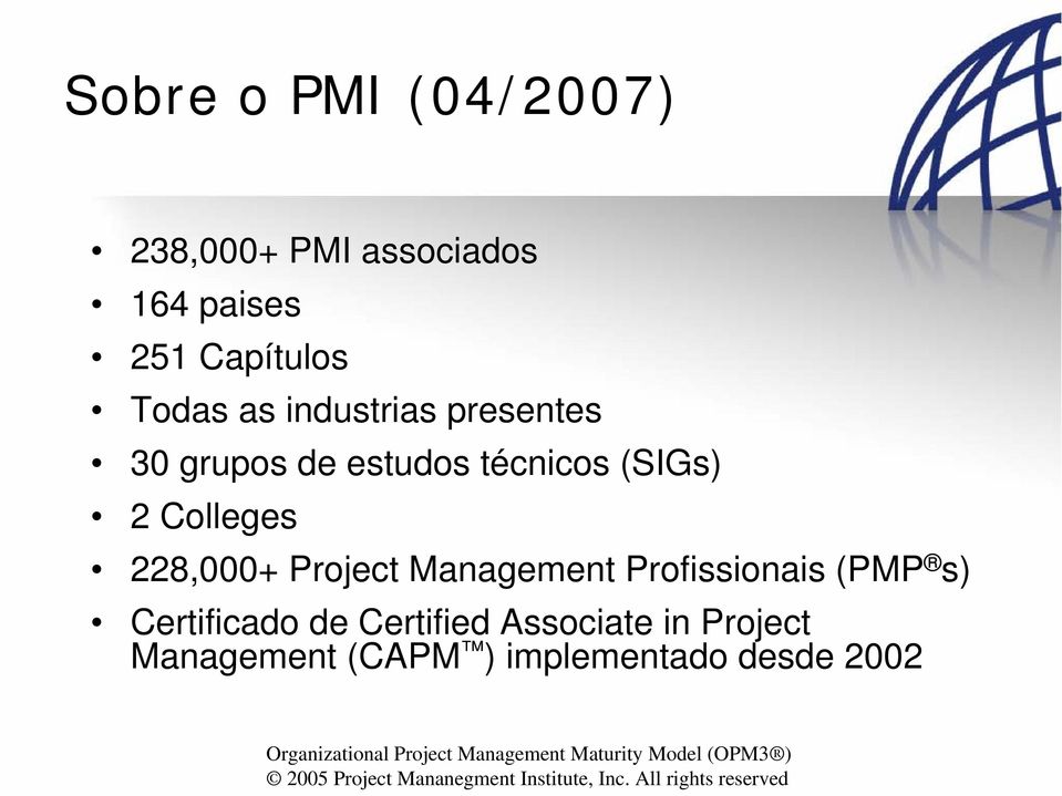 Certificado de Certified Associate in Project Management (CAPM ) implementado desde 2002