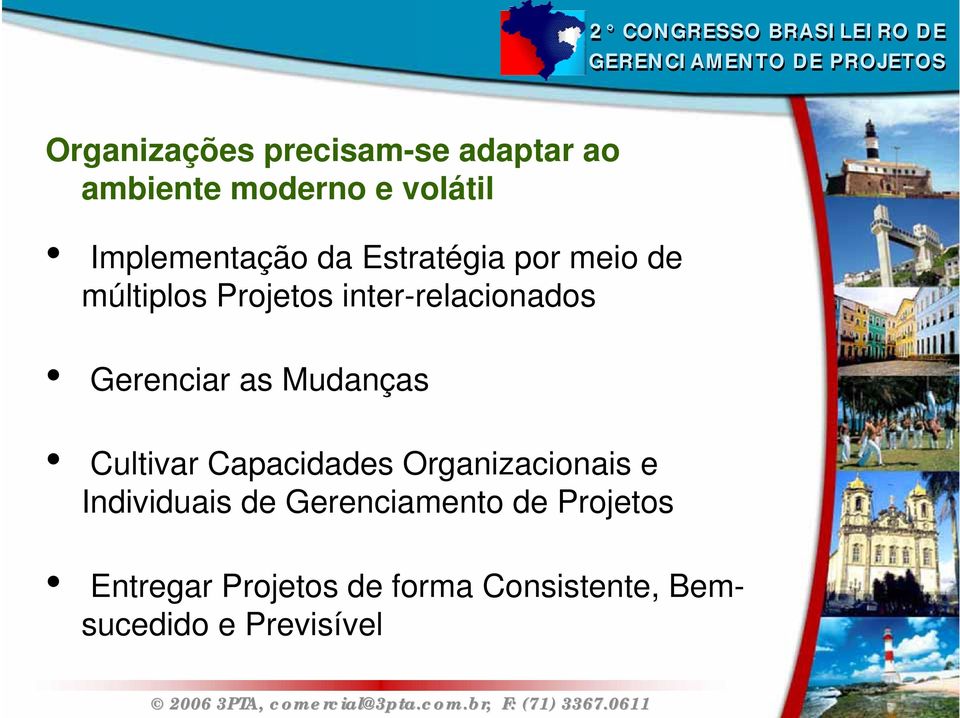 Gerenciar as Mudanças Cultivar Capacidades Organizacionais e Individuais de Gerenciamento de Projetos