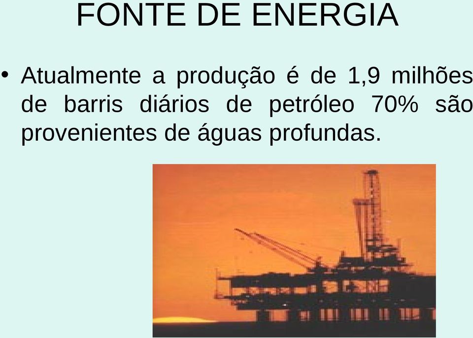 barris diários de petróleo 70%