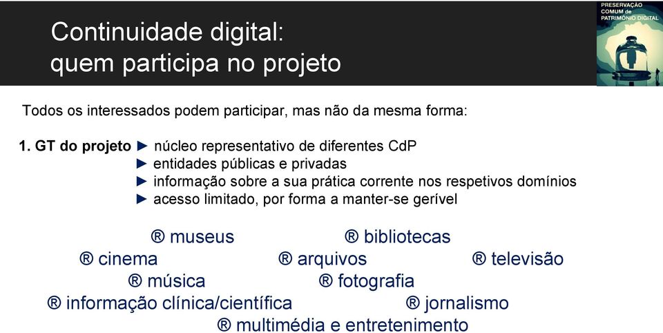 GT do projeto núcleo representativo de diferentes CdP entidades públicas e privadas informação sobre a sua