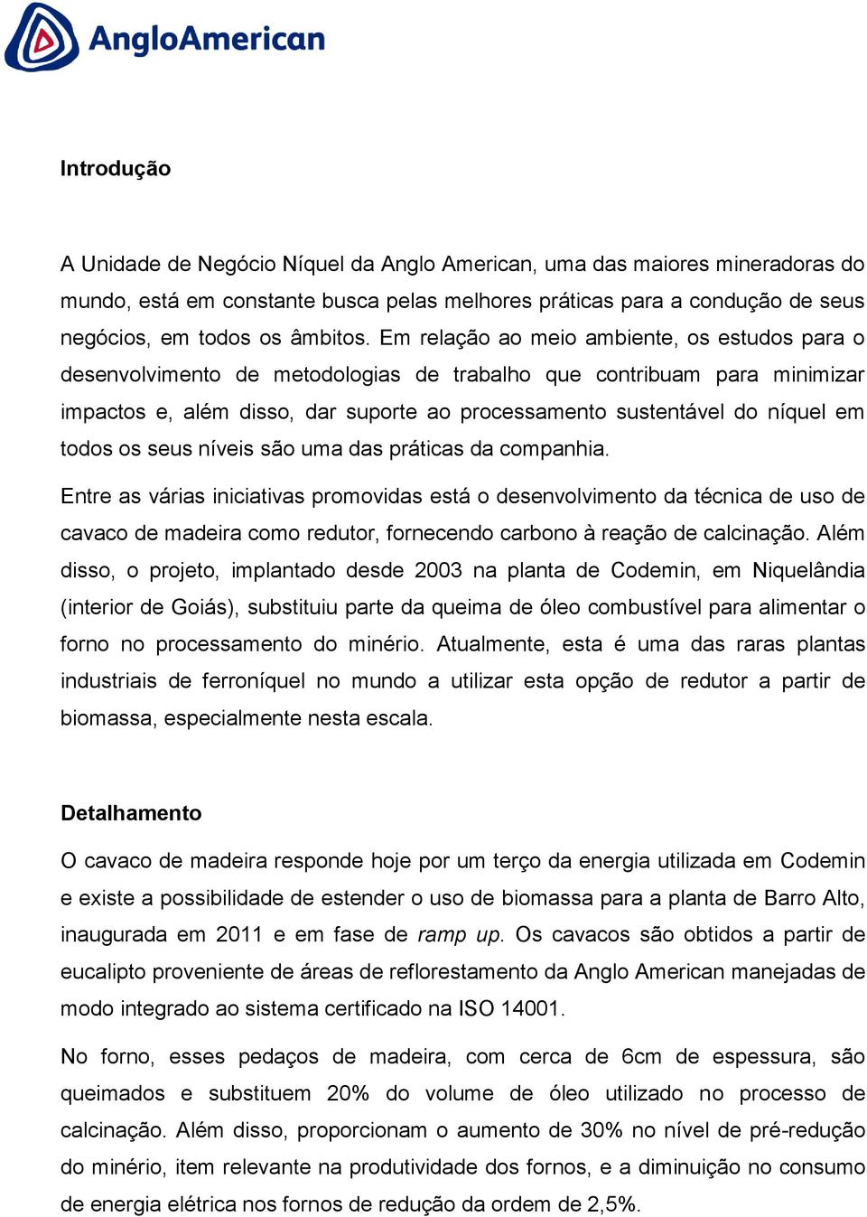 todos os seus níveis são uma das práticas da companhia.