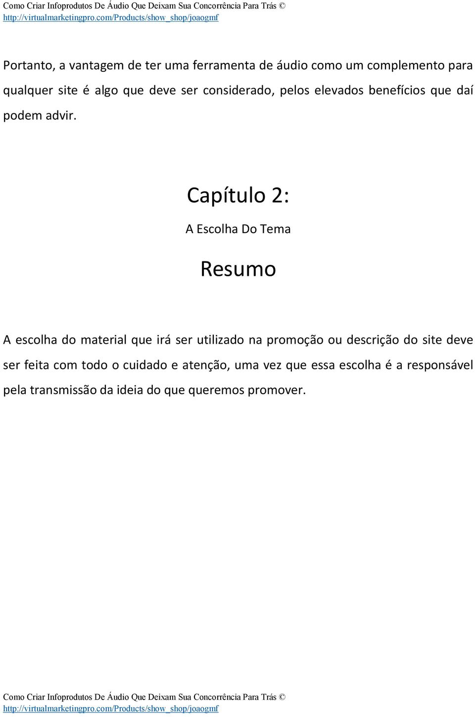 Capítulo 2: A Escolha Do Tema Resumo A escolha do material que irá ser utilizado na promoção ou descrição