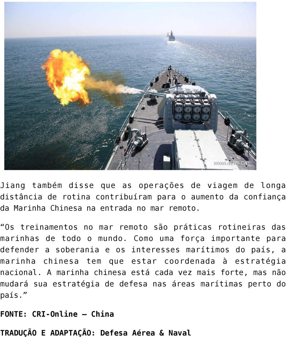 Como uma força importante para defender a soberania e os interesses marítimos do país, a marinha chinesa tem que estar coordenada à estratégia