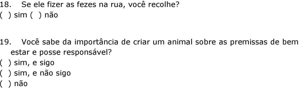 sobre as premissas de bem estar e posse