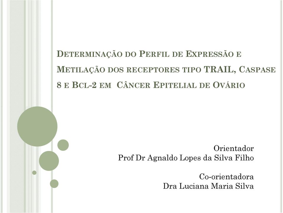 EPITELIAL DE OVÁRIO Orientador Prof Dr Agnaldo Lopes