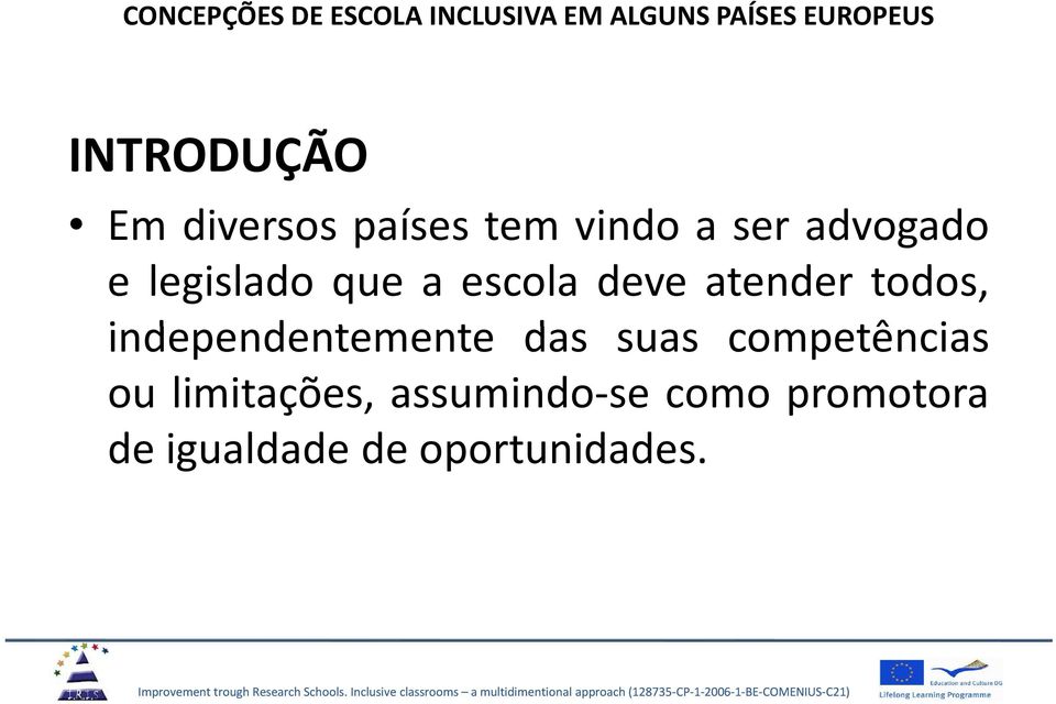 escola deve atender todos, independentemente das suas competências