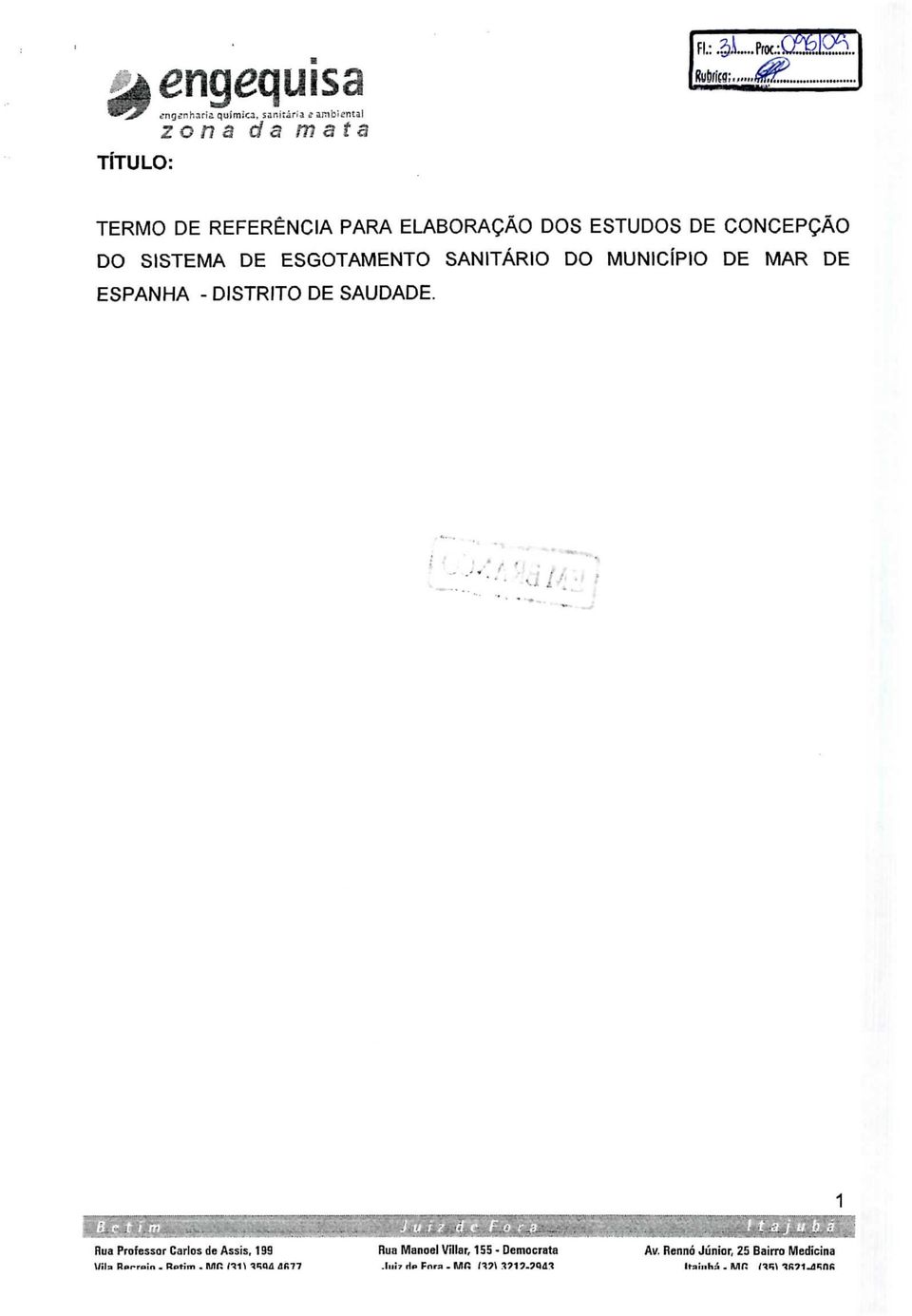 SISTEMA DE ESGOTAMENTO SANITÁRIO DO MUNICÍPIO DE MAR DE ESPANHA - DISTRITO DE SAUDADE.