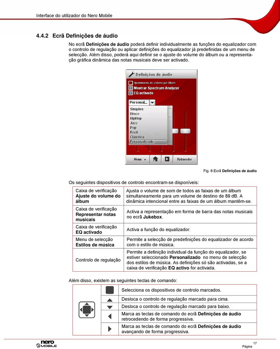 um menu de selecção. Além disso, poderá aqui definir se o ajuste do volume do álbum ou a representação gráfica dinâmica das notas musicais deve ser activado. Fig.