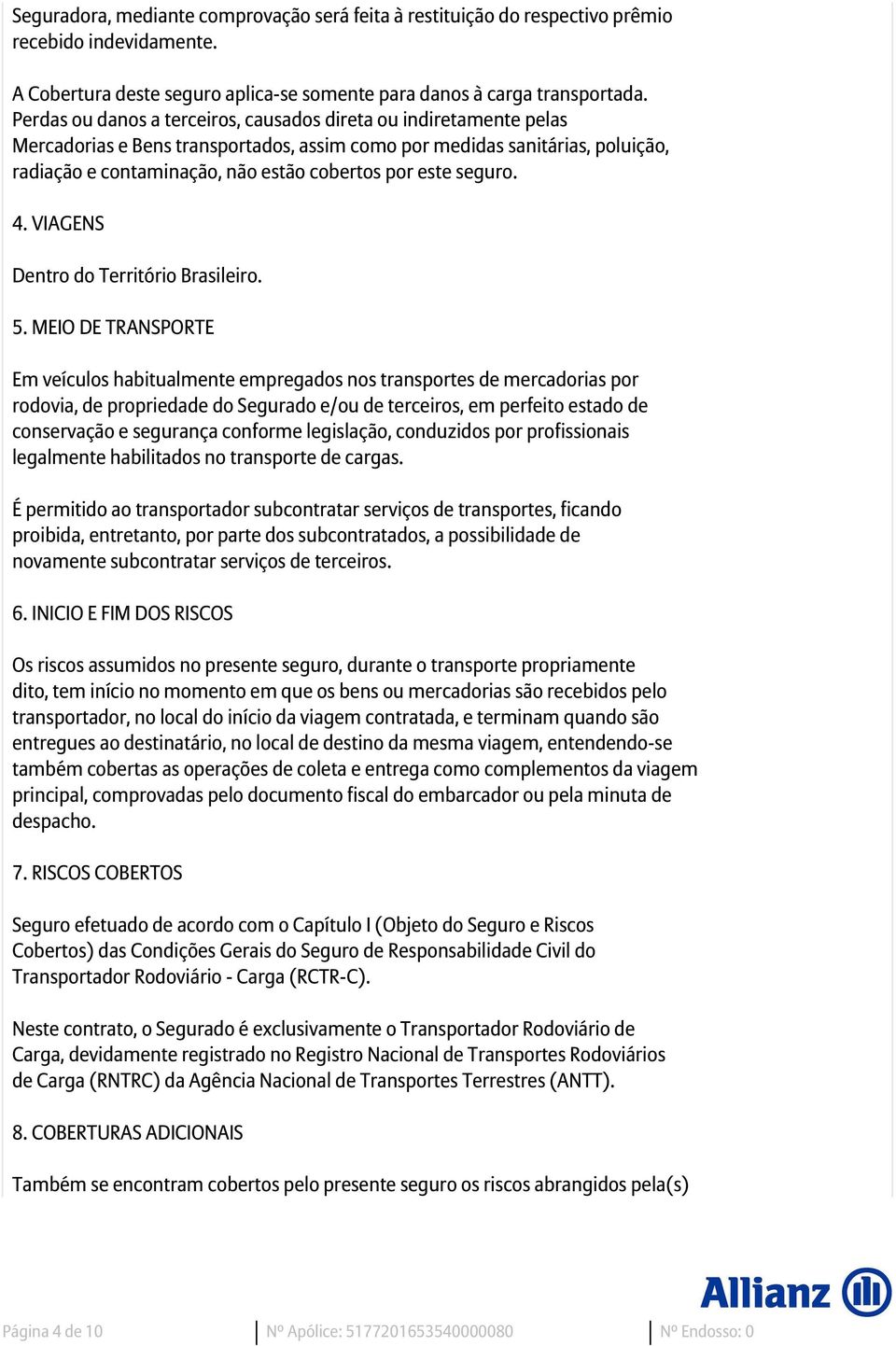 seguro. 4. VIAGENS Dentro do Território Brasileiro. 5.