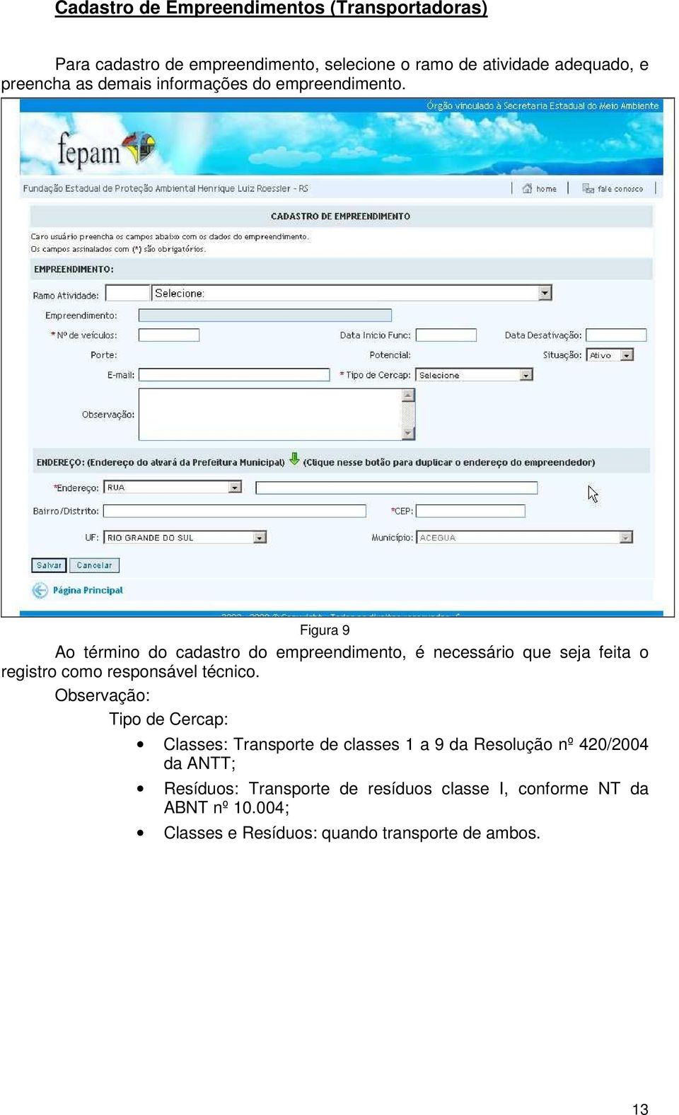 Figura 9 Ao término do cadastro do empreendimento, é necessário que seja feita o registro como responsável técnico.