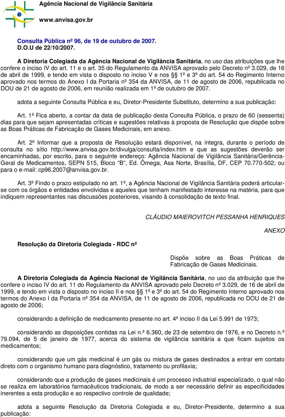 029, de 16 de abril de 1999, e tendo em vista o disposto no inciso V e nos 1º e 3º do art.