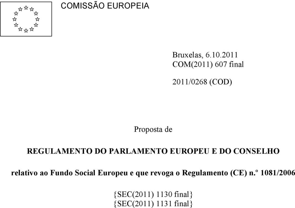 DO PARLAMENTO EUROPEU E DO CONSELHO relativo ao Fundo Social