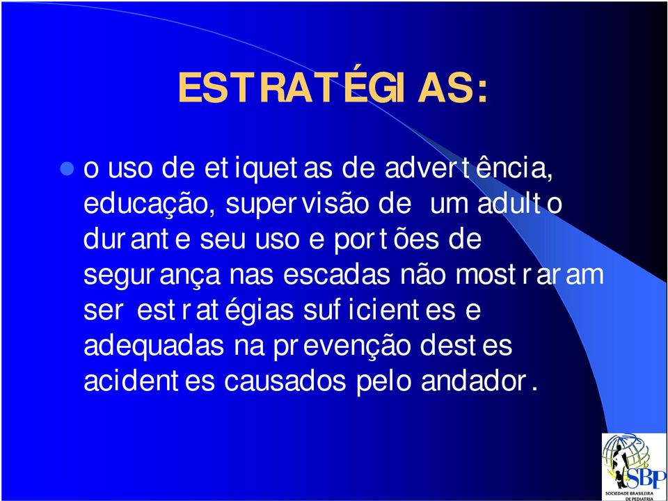 segurança nas escadas não mostraram ser estratégias