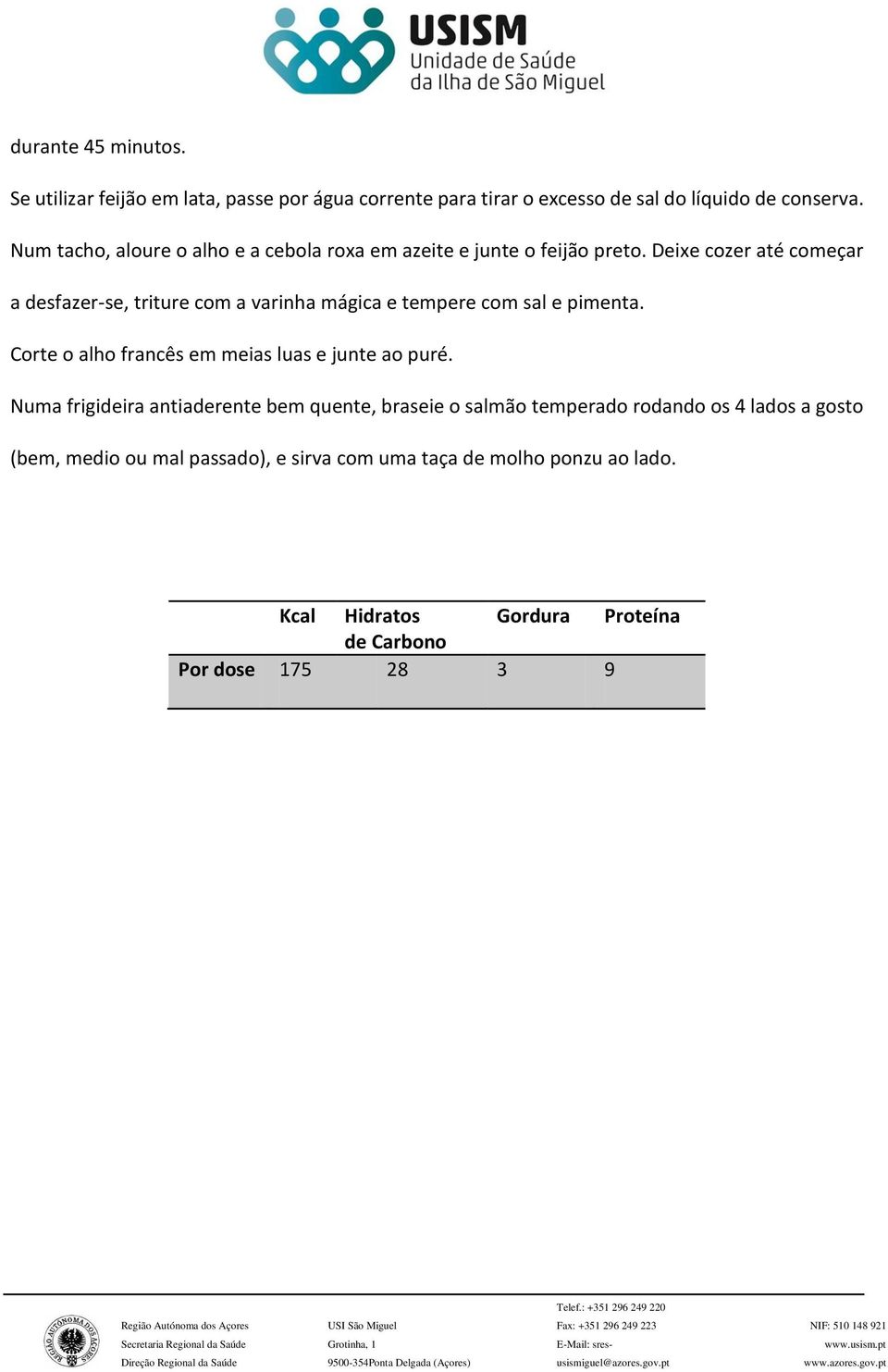 Deixe cozer até começar a desfazer-se, triture com a varinha mágica e tempere com sal e pimenta.