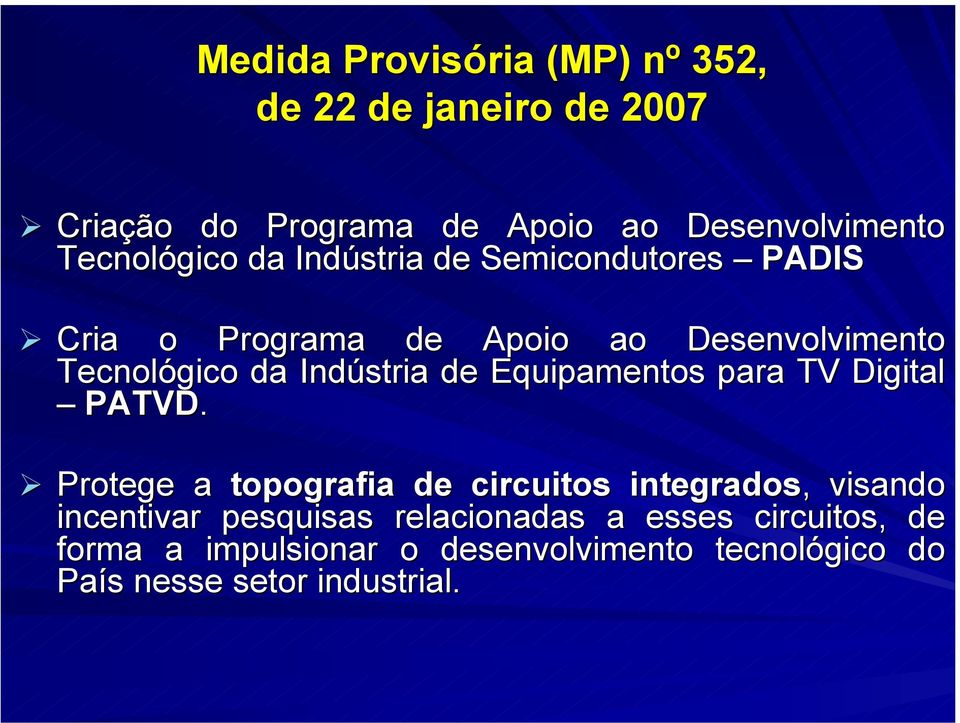 Indústria de Equipamentos para TV Digital PATVD.