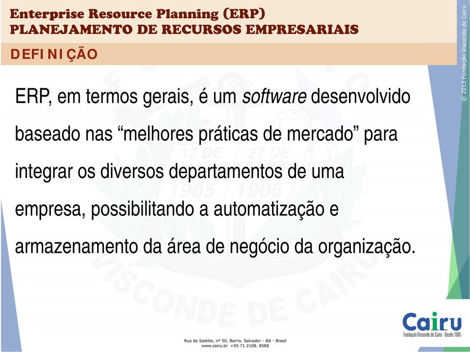 diversos departamentos de uma empresa, possibilitando a