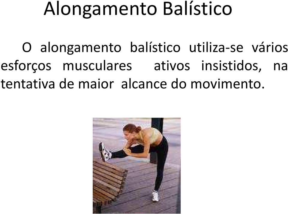 musculares ativos insistidos, na