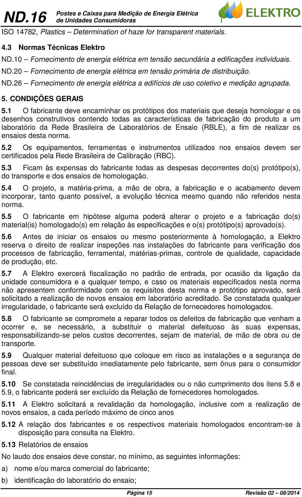 5. CONDIÇÕES GERIS 5.