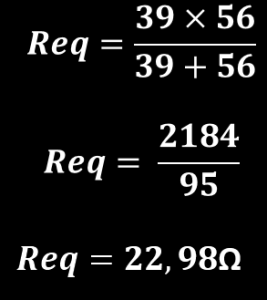 Logo, Agora vamos usar a segunda fórmula: Sabemos que: R1 = 39Ω R2 = 56Ω R3 = 68Ω Como essa fórmula realiza o cálculo usando apenas dois