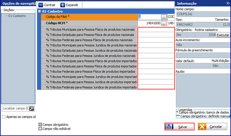 produtos importados e/ou % Tributos Federais para Pessoa Jurídica de produtos importados não estejam informados, será aplicado o % de tributo cadastrado para produtos nacionais; O parâmetro 2940 -