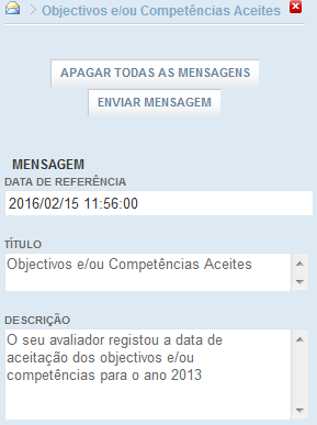 Ao abrir a mensagem, esta indica que O seu avaliador registou a data de aceitação dos objetivos e/ou competências para o ano 2013 : 4 Segundo passo da Autoavaliação - Registar a sua Autoavaliação 4.