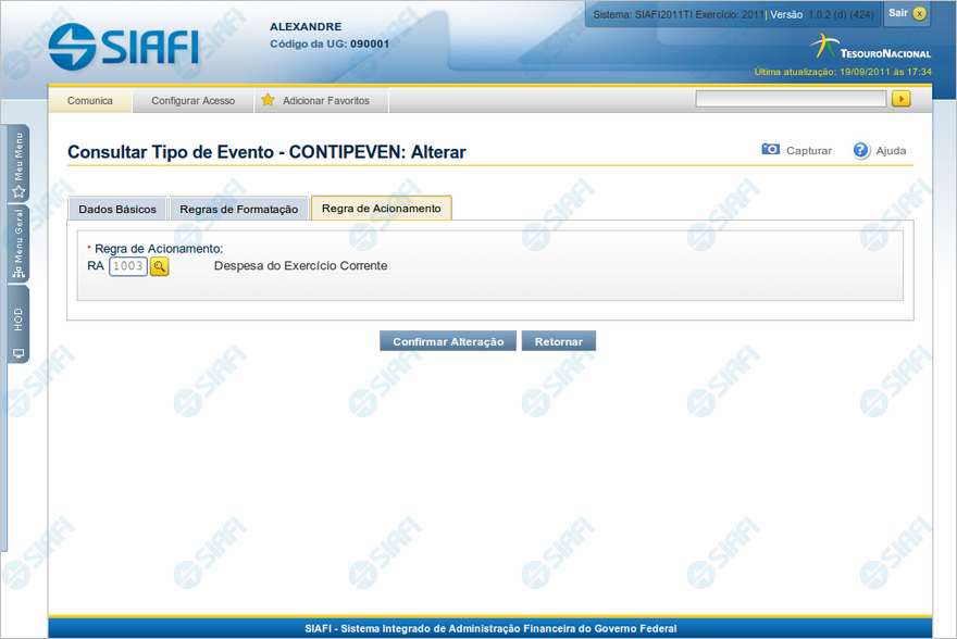1.3 - Alterar Tipo de Evento - Aba Regra de Acionamento Alterar Tipo de Evento - Aba Regra de Acionamento Nesse formulário, o conteúdo de um registro da tabela "Tipo de Evento" fica disponível para