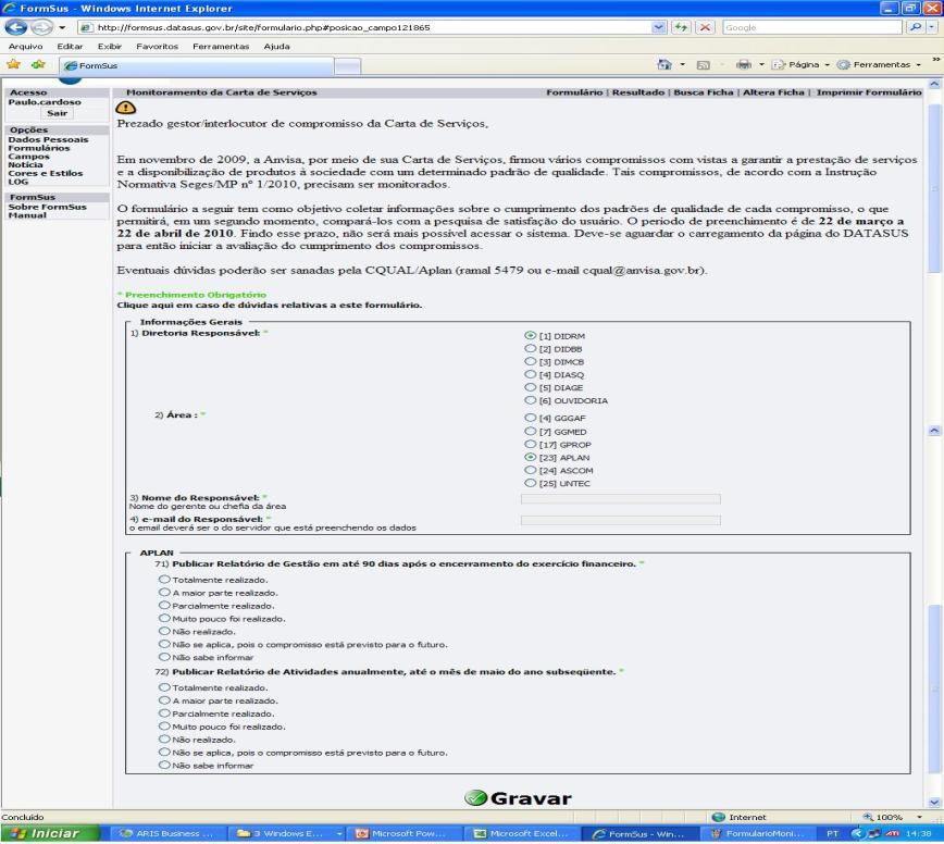 Monitoramento realizado em Um serviço do DATASUS FormSus é um Sistema para Criação de Formulários na WEB.