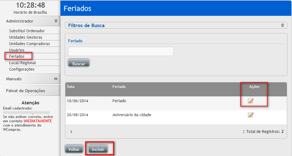 3.2.6 Local/Regional Esta função serve para configurar os municípios locais e regionais referente à aplicação da LC 123/2006 com redação dada pela LC 147/2014; Caso o órgão tenha decreto municipal