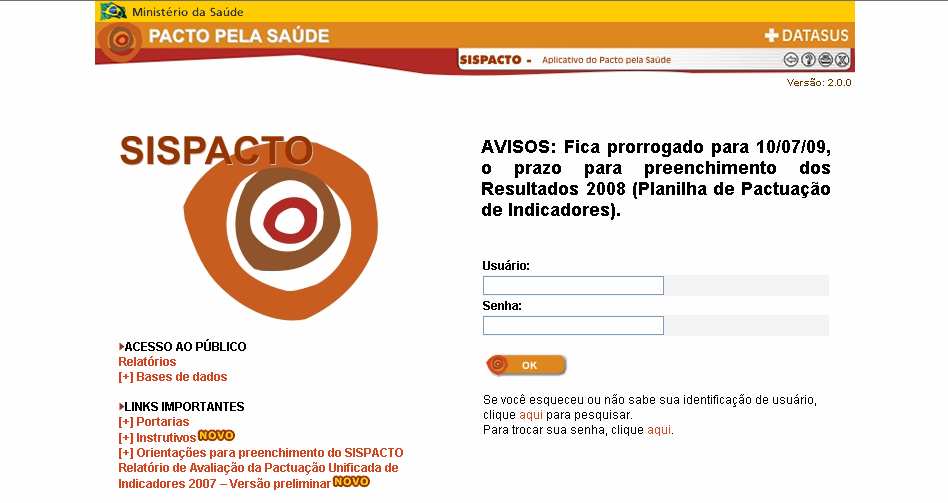 COMO ACESSAR O SISPACTO Na barra de endereços do navegador Internet Explorer digite: