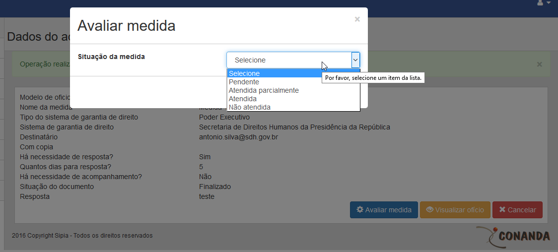 20.15 Avaliar Medida Quando a medida for estiver com status finalizado a medida poderá ser