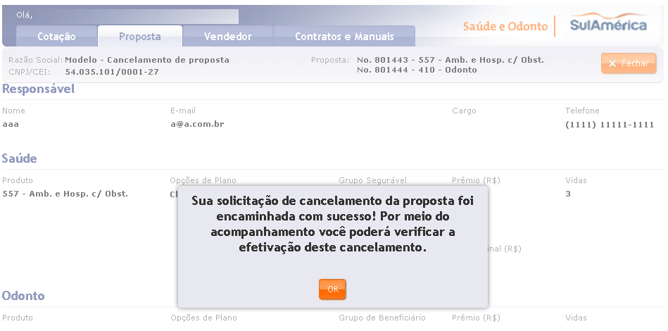 40 - Diante da proposta clique em "cancelar proposta" O sistema irá emitir mensagem