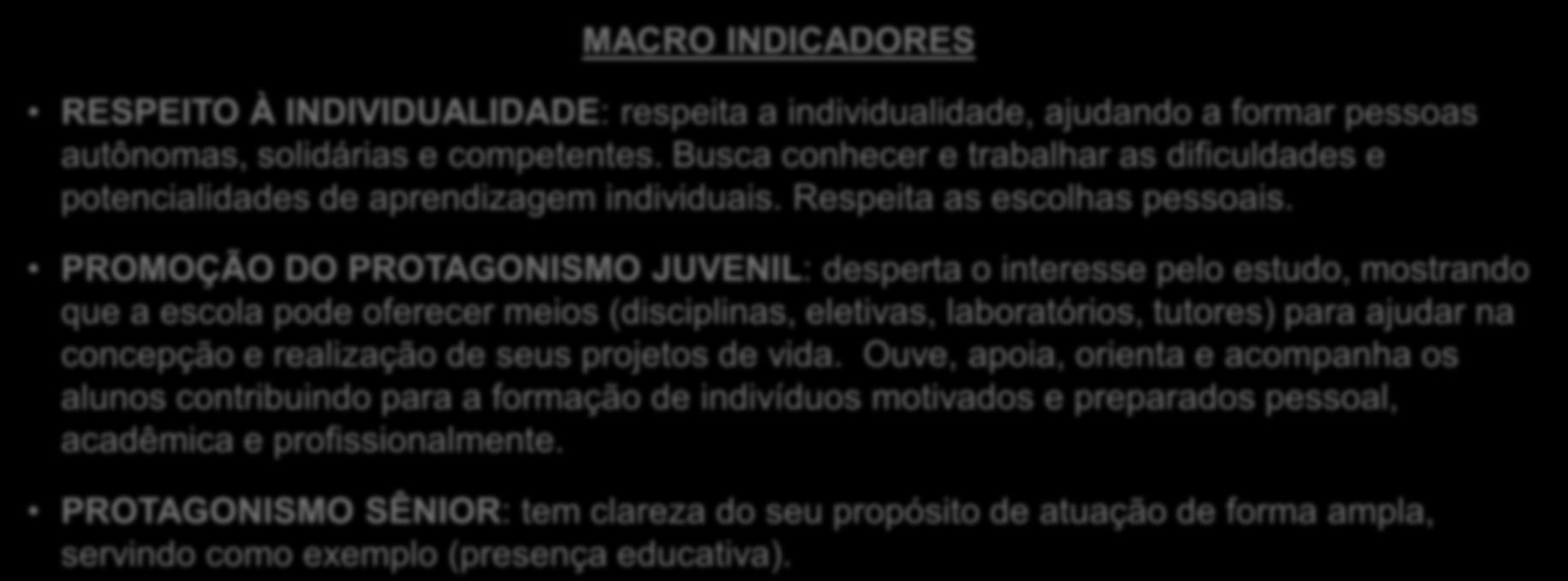 PROTAGONISMO MODELO DE COMPETÊNCIAS 1. PROTAGONISMO Prmve prtagnism juvenil, ajudand a frmar pessas autônmas, slidárias e cmpetentes e send prtagnista em sua própria atuaçã.