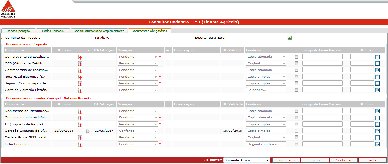 STATUS 100 - AGUARDANDO RETORNO INSTRUMENTOS DE FORMALIZAÇÃO Neste status será possível realizar o upload de todos os documentos da operação.