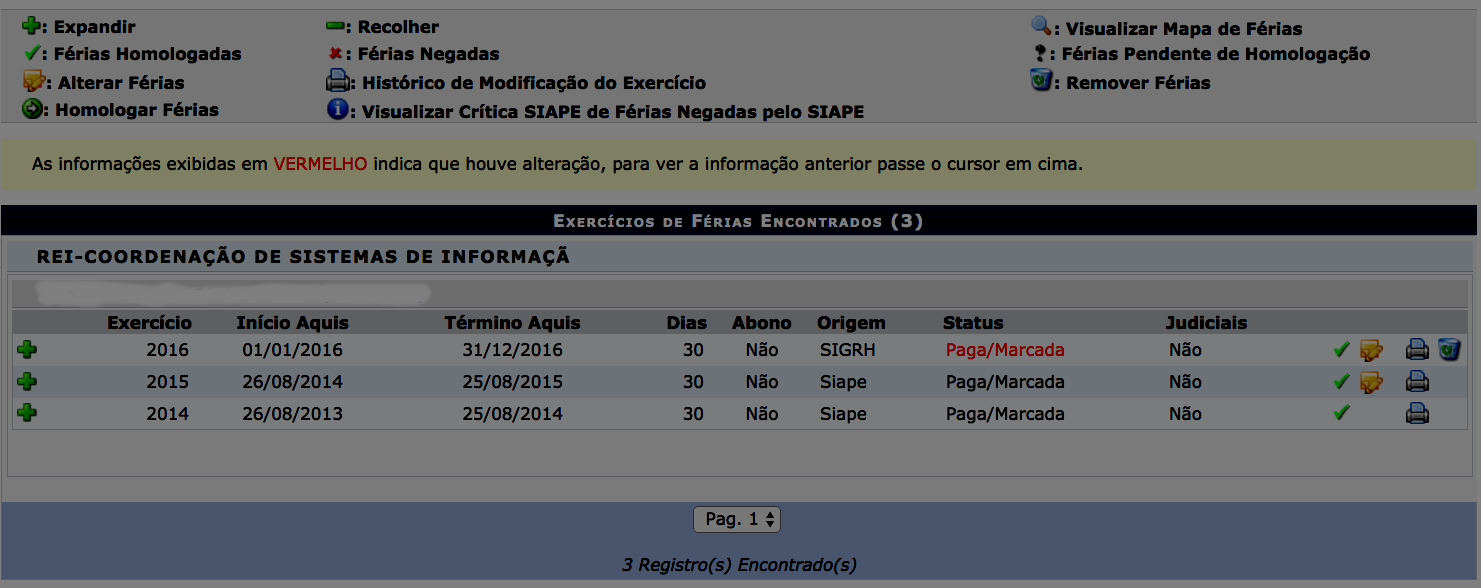 os Exercícios Próximos referentes aos períodos em que o servidor consultado estará em férias. 4. Se desejar consultar as férias marcadas, clique no link Consultar Férias Marcadas.