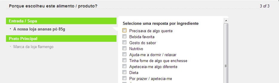 Uma vez declarados todos os produtos que foram consumidos por todos os membros do lar presentes numa ocasião de consumo, e depois de confirmado que o menu está completo, aparecerão as seguintes