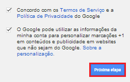 11) Você também deverá ler os termos de serviço e política de privacidade do Google.