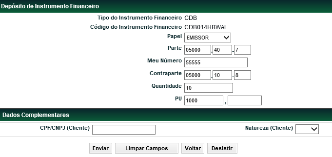 Tela Depósito sem financeiro Após preencher os campos e clicar no botão Enviar, o módulo apresenta tela onde o Participante deve verificar os dados da operação, podendo confirmá-los, corrigi-los ou