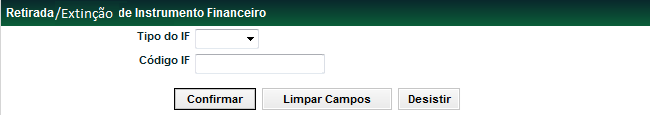 Retirada/Extinção Instrumentos de Captação Menu Títulos e Valores Mobiliários > Registro de Operação > Retirada Visão Geral Função disponível para todos os Instrumentos Financeiros de captação: CDB,
