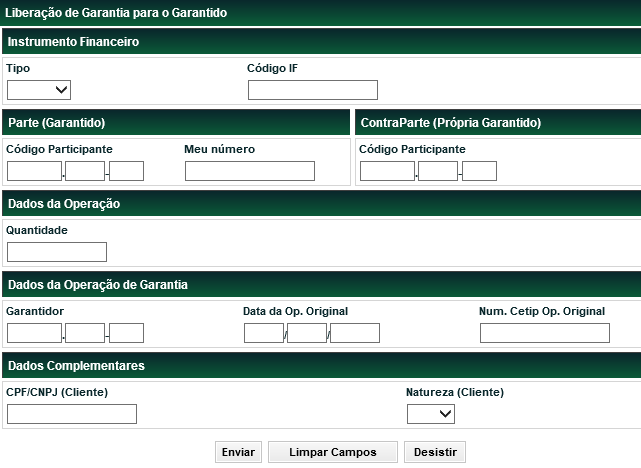 Tela Liberação de Garantia para o Garantido Instrumentos de Captação Após preencher os campos e clicar no botão Enviar, o módulo apresenta tela onde o Participante deve verificar os dados da