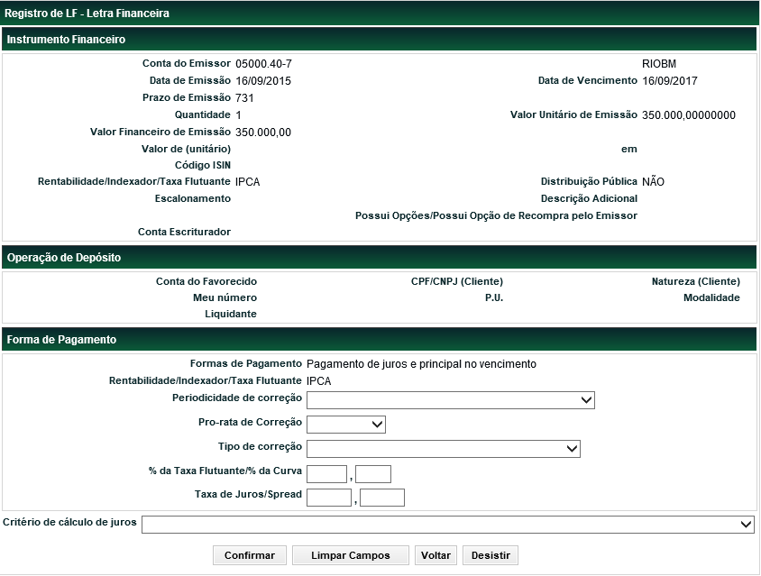 Tela Forma de Pagamento LF - Opção - Pagamento de Juros e Principal no Vencimento Descrição dos campos de Forma de Pagamento - Opção - Pagamento de Juros e Principal no Vencimento Descrição Descrição