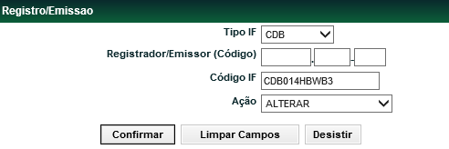 Opção Alterar Visão Geral Para CDBV, DEB, DI, DII, DIM, DIR, DIRG, DIRP, DIRR, DIRC, LAM, e LFV Permite a alteração de registro do instrumento financeiro somente no mesmo dia em que o ativo foi