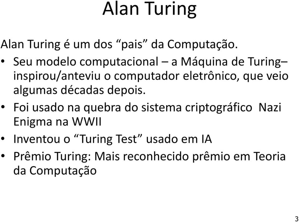 eletrônico, que veio algumas décadas depois.