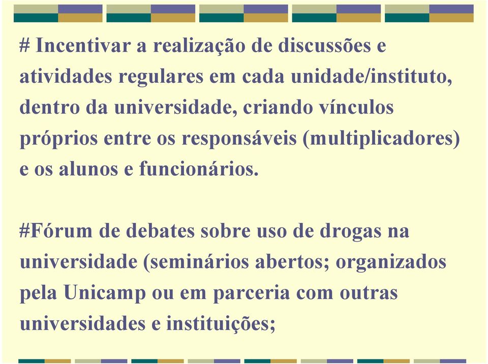 e os alunos e funcionários.