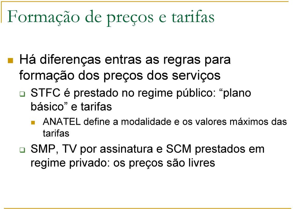 tarifas ANATEL define a modalidade e os valores máximos das tarifas SMP,