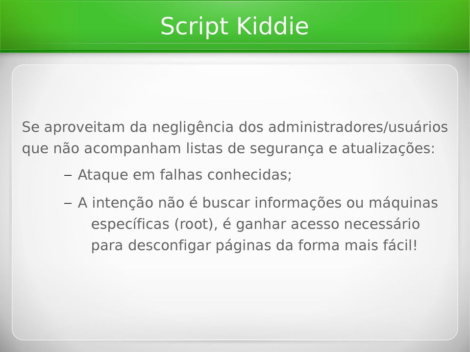 conhecidas; A intenção não é buscar informações ou máquinas específicas